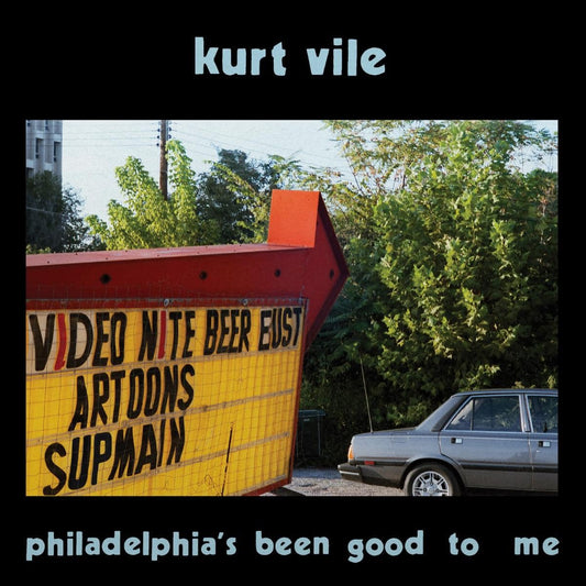 Kurt Vile - Philadelphia's Been Good To Me