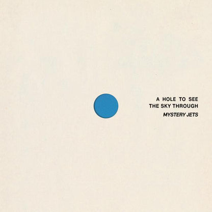 Mystery Jets - A Hole To See The Sky Through