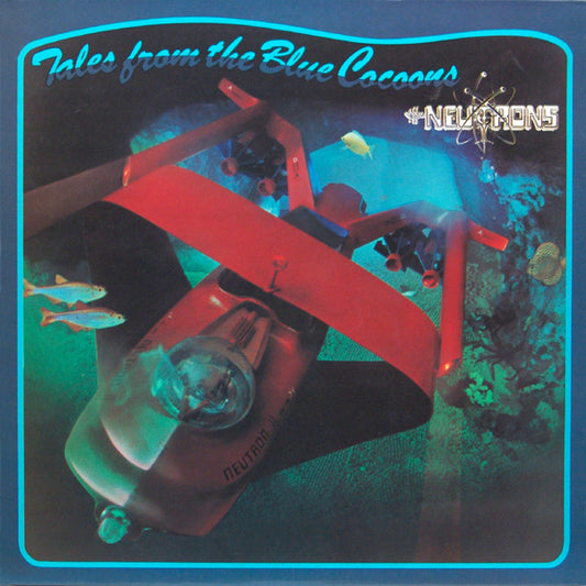 The Neutrons : Tales From The Blue Cocoons (LP, Album, Gat)