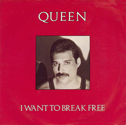 Queen : I Want To Break Free (7", Single, FPW)