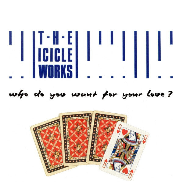 The Icicle Works : Who Do You Want For Your Love? (7", Single)