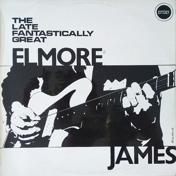Elmore James : The Late Fantastically Great Elmore James (LP, Album, RE)