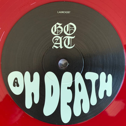 Goat (22) : Oh Death (LP, Album, Ltd, ‘Cl)
