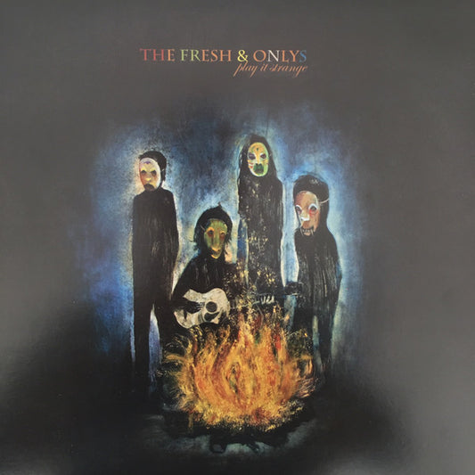 The Fresh & Onlys : Play It Strange (LP, Album)