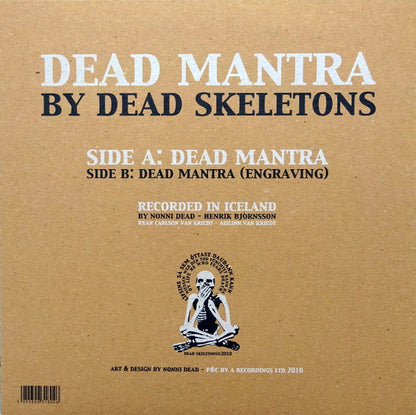 Dead Skeletons : Dead Mantra (10", S/Sided, Etch, Ltd)