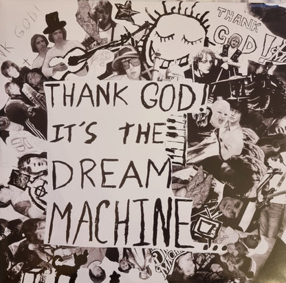 The Dream Machine (16) : Thank God! It's The Dream Machine... (LP, Album, Ltd, Num, Sku + 7", Single, Ltd, Nap)