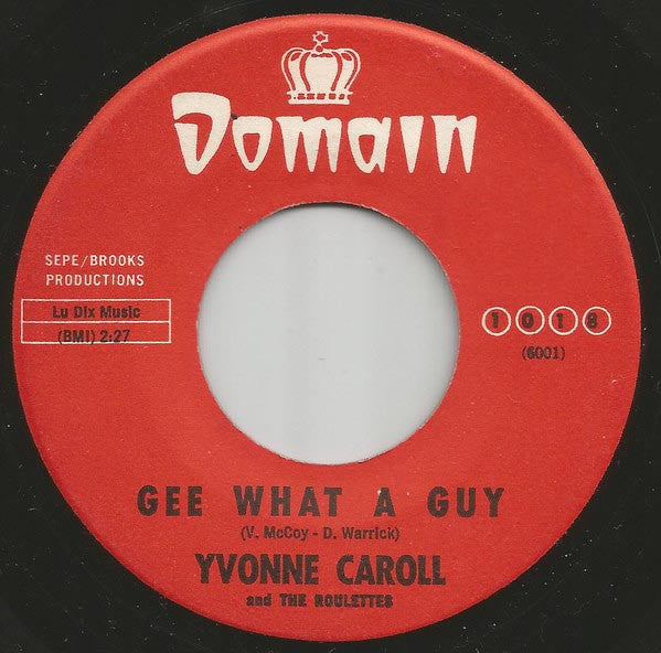 Yvonne Caroll* And The Roulettes* : Gee What A Guy (7", Mono)