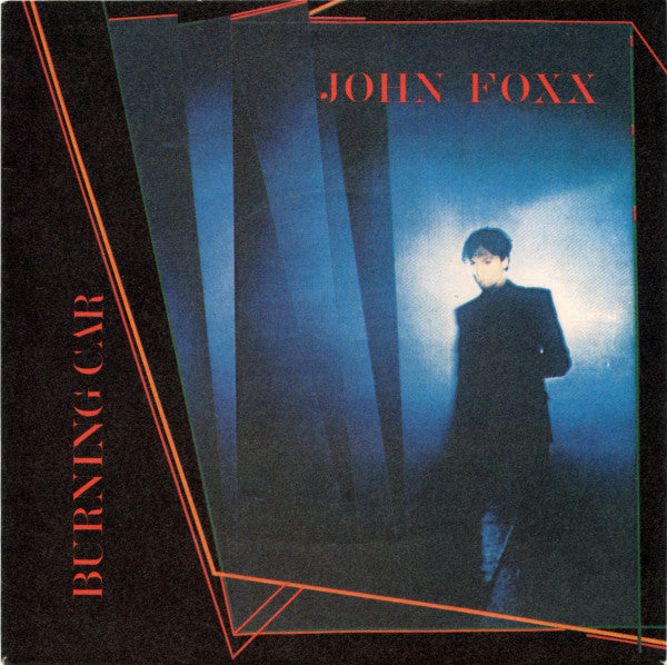 John Foxx : Burning Car (7", Single)
