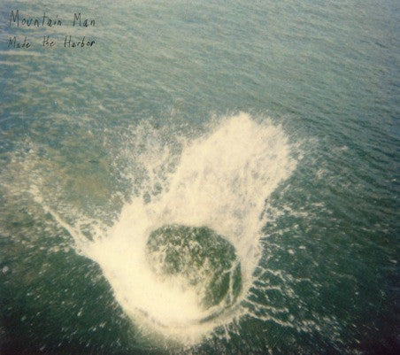 Mountain Man : Made The Harbor (LP, Album)