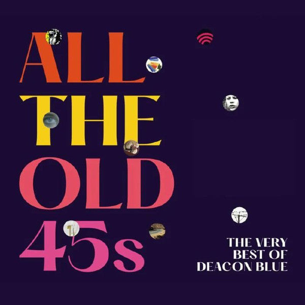 Deacon Blue : All The Old 45s (The Very Best Of Deacon Blue) (2xLP, Comp)
