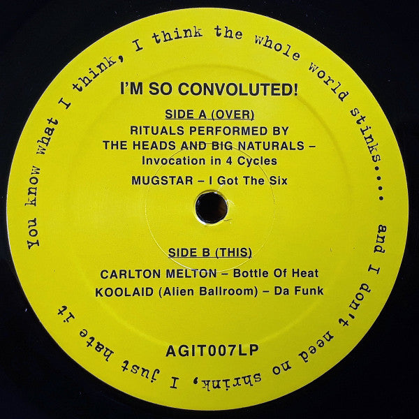 The Heads (2) & Big Naturals* / Mugstar / Carlton Melton / Koolaid [Alien Ballroom]* : I'm So Convoluted! (12", Comp, Ltd)