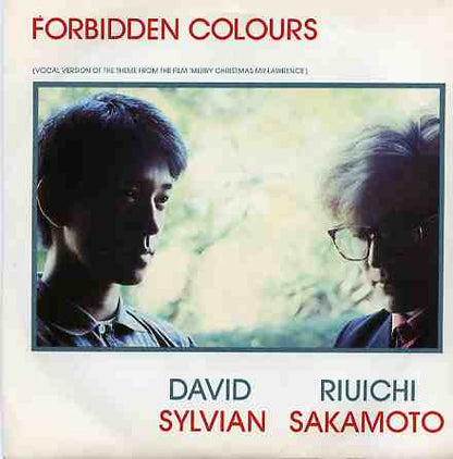 David Sylvian / Riuichi Sakamoto* : Forbidden Colours (7", Single)