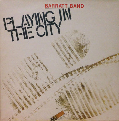 Barratt Band : Playing In The City (LP, Album)