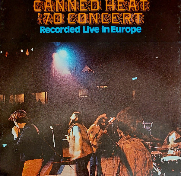 Canned Heat : ’70 Concert: Recorded Live In Europe (LP, Album, Gat)