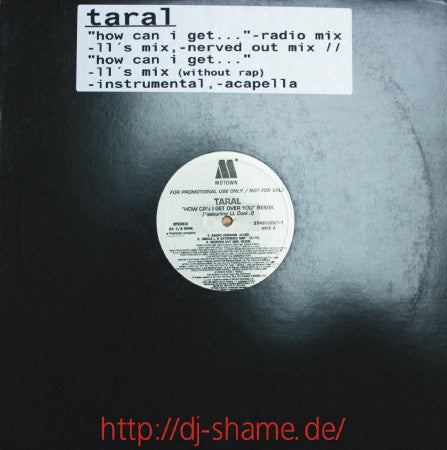 Taral Featuring LL Cool J : How Can I Get Over You (Remix) (12", Promo)