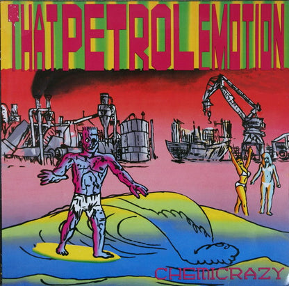 That Petrol Emotion : Chemicrazy (LP, Album)