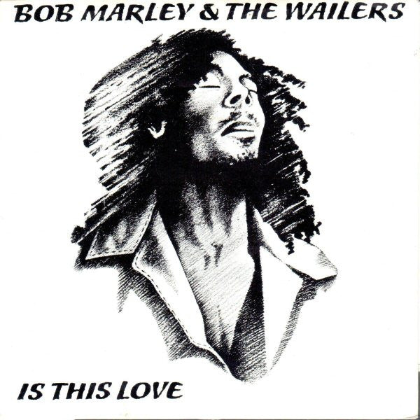 Bob Marley & The Wailers : Is This Love (7", Single, Kno)