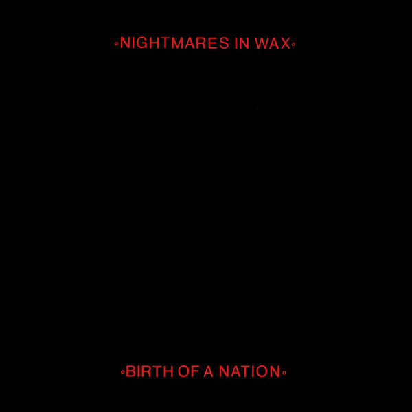 Nightmares In Wax : Birth Of A Nation (7")