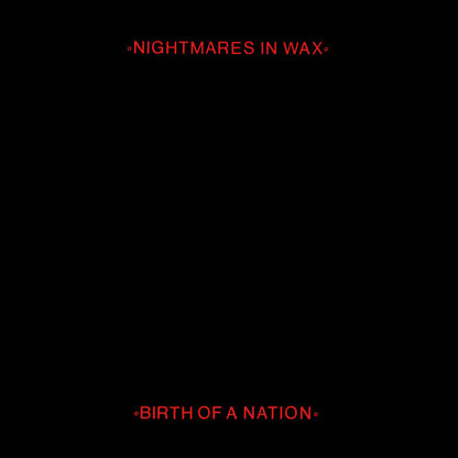Nightmares In Wax : Birth Of A Nation (7")
