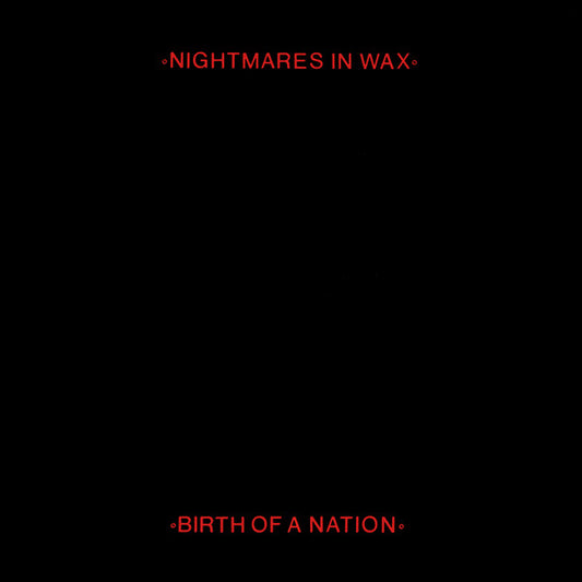 Nightmares In Wax : Birth Of A Nation (7")