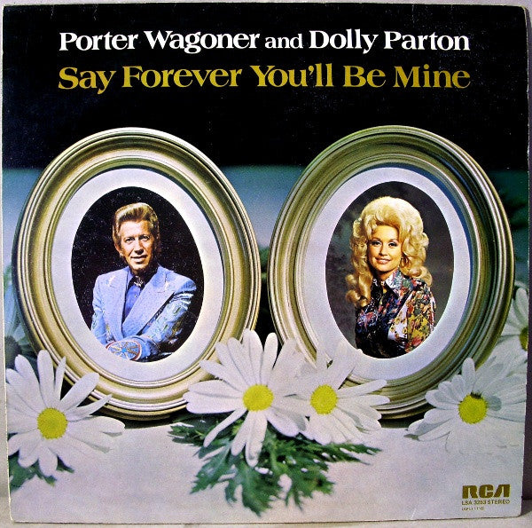 Porter Wagoner And Dolly Parton : Say Forever You'll Be Mine (LP, Album)