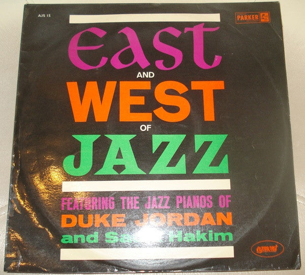 Duke Jordan and Sadik Hakim : East And West Of Jazz (LP, Album)