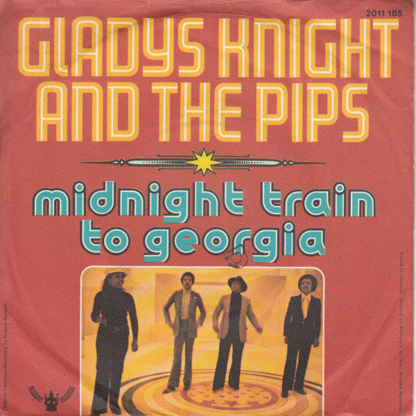 Gladys Knight And The Pips : Midnight Train To Georgia (7", Single)