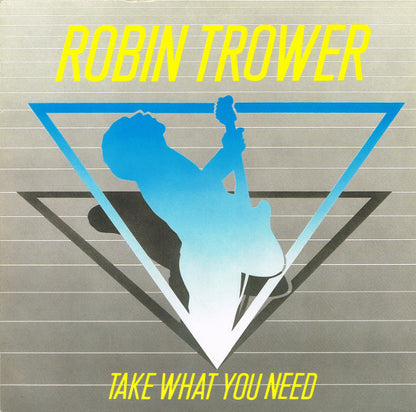 Robin Trower : Take What You Need (LP, Album)