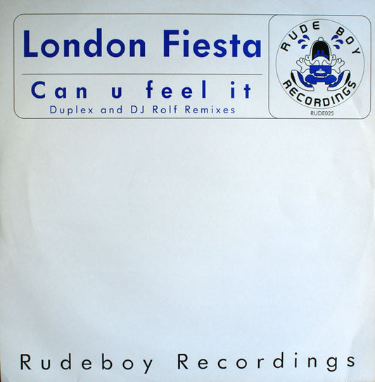 London Fiesta : Can U Feel It (Duplex And DJ Rolf Remixes) (12")