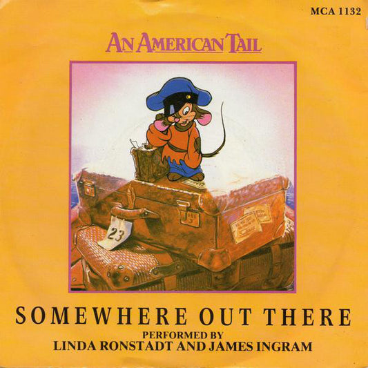 Linda Ronstadt And James Ingram : Somewhere Out There (7", Single, Sil)