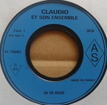 Claudio et Son Ensemble : Co Co Ricco / Navigue Navigue Nous Allé (7")