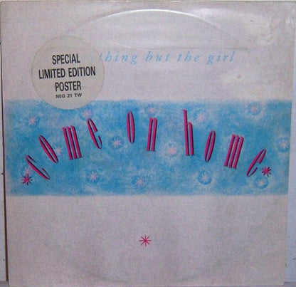 Everything But The Girl : Come On Home (12", Single, Ltd, Pos)