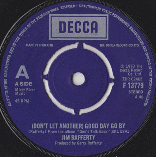 Jim Rafferty : (Don't Let Another) Good Day Go By (7", Single)