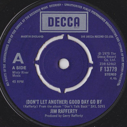 Jim Rafferty : (Don't Let Another) Good Day Go By (7", Single)
