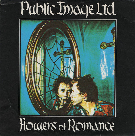 Public Image Ltd.* : Flowers Of Romance (7", Single)