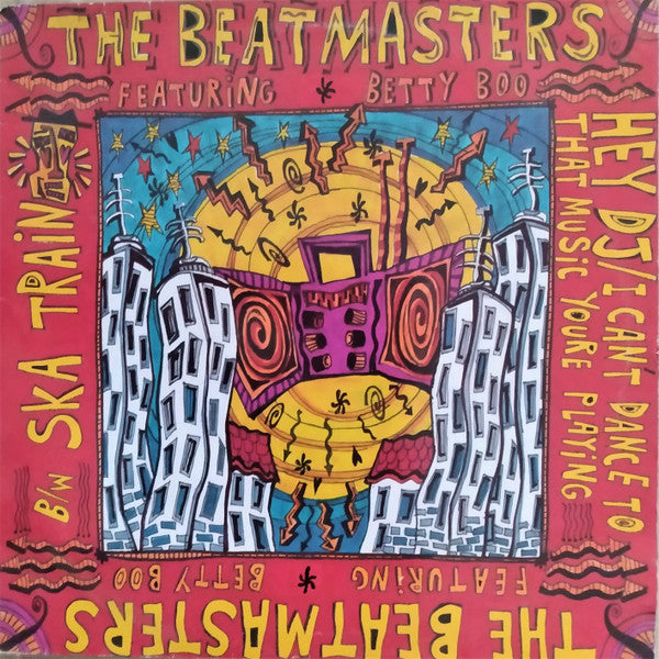 The Beatmasters Featuring Betty Boo : Hey DJ / I Can't Dance To That Music You're Playing b/w Ska Train (12", Single, Dam)