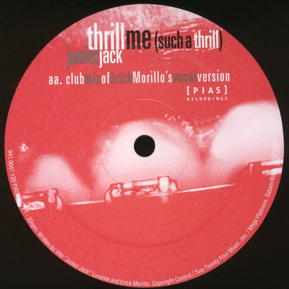 Junior Jack : Thrill Me (12")