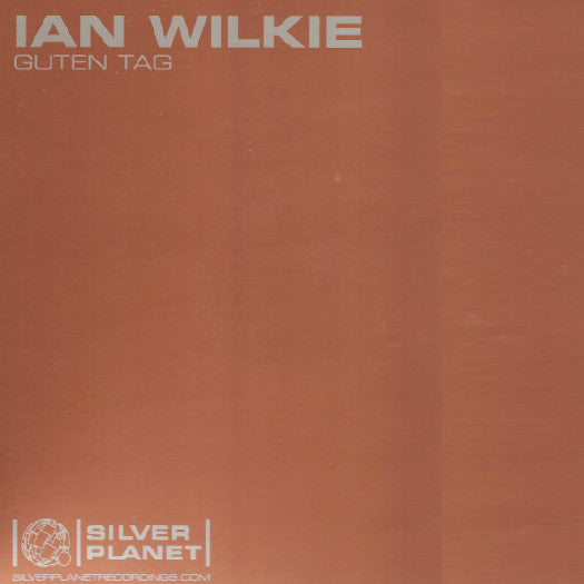 Ian Wilkie : Guten Tag (12")