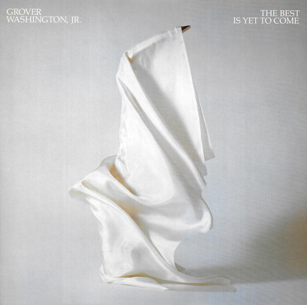 Grover Washington, Jr. : The Best Is Yet To Come (LP, Album)