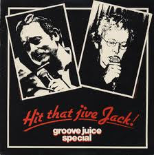 Groove Juice Special : Hit That Jive Jack! (LP)