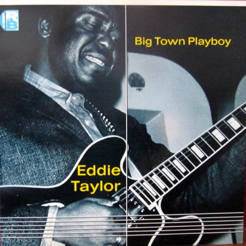 Eddie Taylor (2) : Big Town Playboy (LP, Comp)