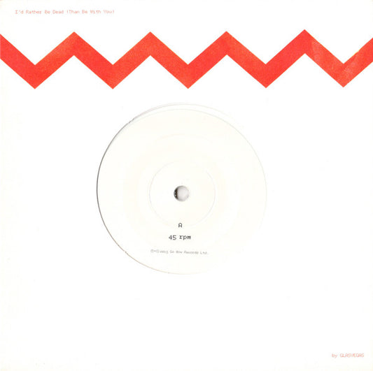 Glasvegas : I'd Rather Be Dead (Than Be With You) (7", Single, Ltd, Num, Whi)