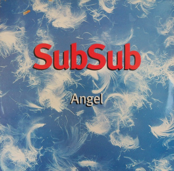 Sub Sub : Angel (12", Single)