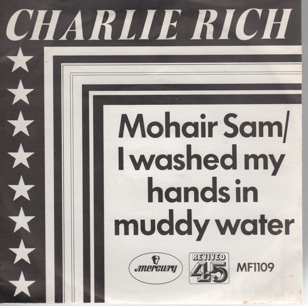 Charlie Rich : Mohair Sam / I Washed My Hands In Muddy Water (7", Single, Mono, RE, Pic)