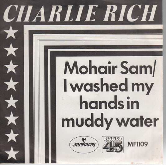 Charlie Rich : Mohair Sam / I Washed My Hands In Muddy Water (7", Single, Mono, RE, Pic)