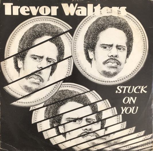 Trevor Walters : Stuck On You (12")