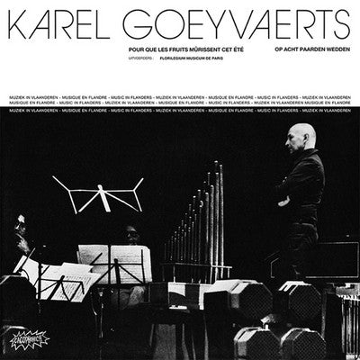 Karel Goeyvaerts : Pour Que Les Fruits Mûrissent Cet Été / Op Acht Paarden Wedden (LP, Comp, RM)