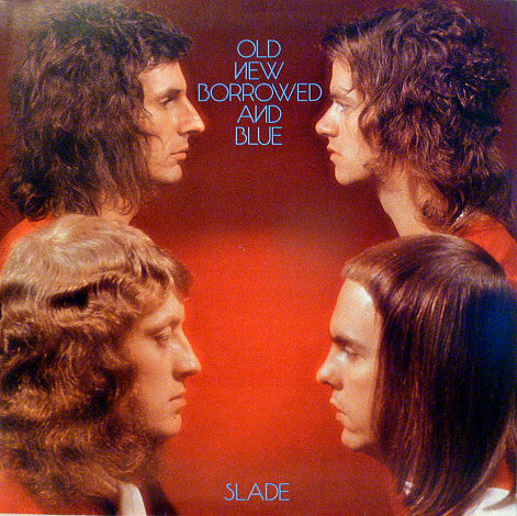 Slade : Old New Borrowed And Blue (LP, Album)