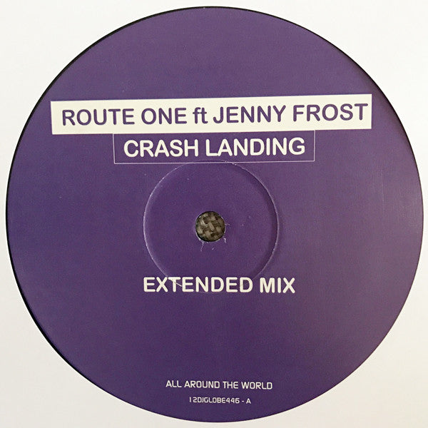 Route One* Ft Jenny Frost : Crash Landing (2x12", Promo)