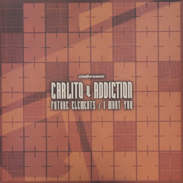 Carlito & DJ Addiction : Future Elements / I Want You (12")